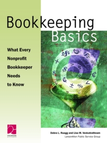 Bookkeeping Basics : What Every Nonprofit Bookkeeper Needs to Know