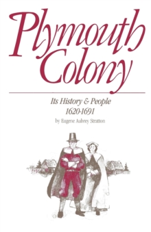 Plymouth Colony : Its History & People, 1620-1691