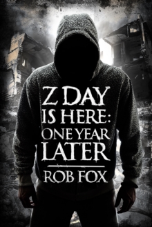 Z Day is Here: One Year Later (Book 2)