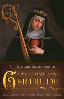 The Life and Revelations of Saint Gertrude the Great