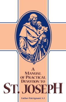 A Manual of Practical Devotion to St. Joseph