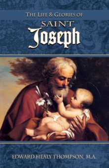 Life and Glories of Saint Joseph