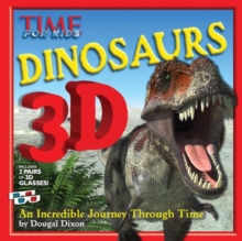 TIME for Kids: Dinosaurs 3D : An Incredible Journey Through Time, Hardback Book TIME for Kids: Dinosaurs 3D : An Incredible Journey Through Time, Hardback Book