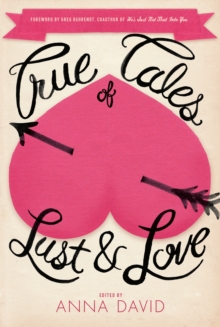 True Tales of Lust and Love