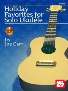 Holiday Favorites for Solo Ukulele