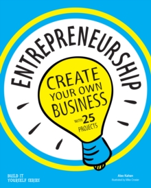 Entrepreneurship : Create Your Own Business