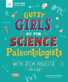 Gutsy Girls Go For Science: Paleontologists