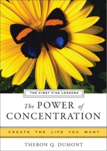 Power of Concentration : The First Five Lessons