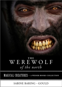 Werewolf of the North : Magical Creatures, A Weiser Books Collection