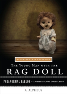 Young Man with the Rag Doll: Experiments in Mentalism : Paranormal Parlor, A Weiser Books Collection