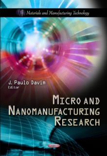 Micro & Nanomanufacturing Research, Paperback Book Micro & Nanomanufacturing Research, Paperback Book