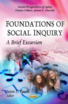 Foundations of Social Inquiry : A Brief Excursion, Paperback / softback Book Foundations of Social Inquiry : A Brief Excursion, Paperback / softback Book