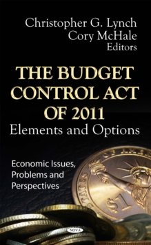 The Budget Control Act of 2011 : Elements and Options