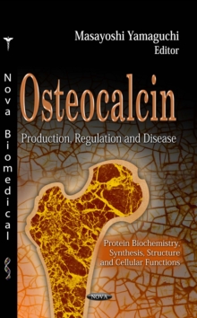 Osteocalcin : Production, Regulation and Disease