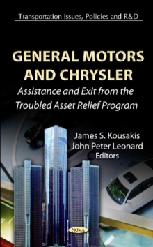 General Motors & Chrysler : Assistance & Exit from the Troubled Asset Relief Program, Hardback Book General Motors & Chrysler : Assistance & Exit from the Troubled Asset Relief Program, Hardback Book