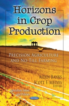 Horizons in Crop Production : Precision Agriculture and No-Till Farming