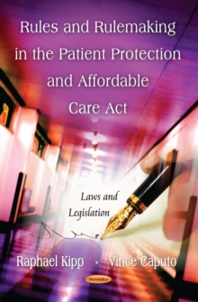 Rules and Rulemaking in the Patient Protection and Affordable Care Act