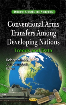Conventional Arms Transfers Among Developing Nations : Trends & Data, Hardback Book Conventional Arms Transfers Among Developing Nations : Trends & Data, Hardback Book