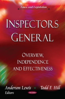 Inspectors General : Overview, Independence & Effectiveness, Paperback Book Inspectors General : Overview, Independence & Effectiveness, Paperback Book
