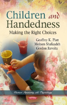 Children & Handedness : Making the Right Choices, Paperback Book Children & Handedness : Making the Right Choices, Paperback Book