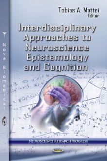Interdisciplinary Approaches to Neuroscience Epistemology & Cognition, Hardback Book Interdisciplinary Approaches to Neuroscience Epistemology & Cognition, Hardback Book