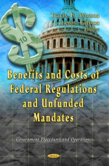 Benefits & Costs of Federal Regulations & Unfunded Mandates, Hardback Book Benefits & Costs of Federal Regulations & Unfunded Mandates, Hardback Book