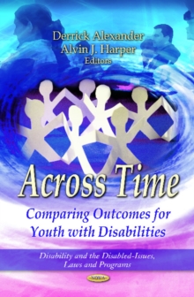 Across Time : Comparing Outcomes for Youth with Disabilities, Hardback Book Across Time : Comparing Outcomes for Youth with Disabilities, Hardback Book