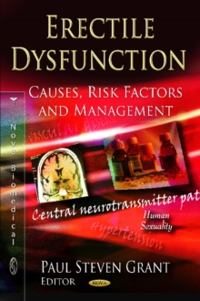 Erectile Dysfunction : Causes, Risk Factors & Management, Hardback Book Erectile Dysfunction : Causes, Risk Factors & Management, Hardback Book