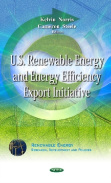 U.S. Renewable Energy & Energy Efficiency Export Initiative, Paperback / softback Book U.S. Renewable Energy & Energy Efficiency Export Initiative, Paperback / softback Book