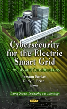 Cybersecurity for the Electric Smart Grid: Elements and Considerations