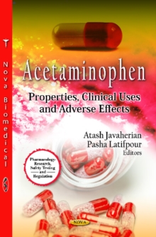 Acetaminophen : Properties, Clinical Uses & Adverse Effects, Hardback Book Acetaminophen : Properties, Clinical Uses & Adverse Effects, Hardback Book