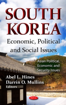 South Korea : Economic, Political & Social Issues, Hardback Book South Korea : Economic, Political & Social Issues, Hardback Book