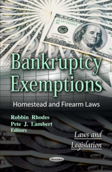 Bankruptcy Exemptions : Homestead and Firearm Laws