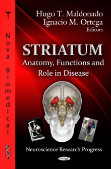 Striatum : Anatomy, Functions and Role in Disease