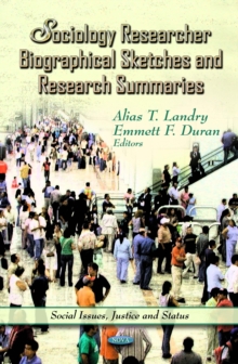 Sociology Researcher Biographical Sketches and Research Summaries