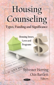 Housing Counseling : Types, Funding & Significance, Hardback Book Housing Counseling : Types, Funding & Significance, Hardback Book