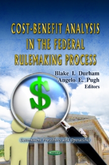 Cost-Benefit Analysis in the Federal Rulemaking Process, Paperback Book Cost-Benefit Analysis in the Federal Rulemaking Process, Paperback Book