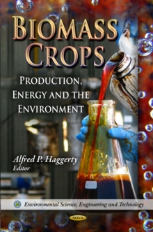 Biomass Crops : Production, Energy and the Environment