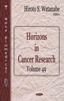 Horizons in Cancer Research. Volume 49