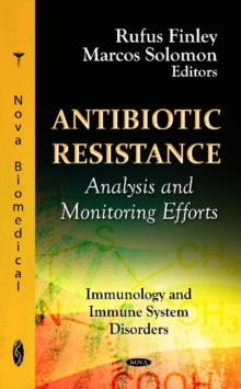 Antibiotic Resistance : Analysis & Monitoring Efforts, Hardback Book Antibiotic Resistance : Analysis & Monitoring Efforts, Hardback Book