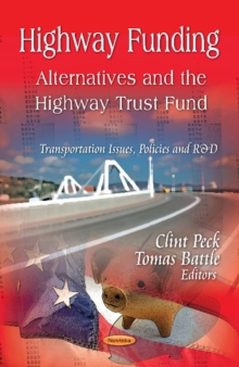 Highway Funding : Alternatives & the Highway Trust Fund, Paperback / softback Book Highway Funding : Alternatives & the Highway Trust Fund, Paperback / softback Book