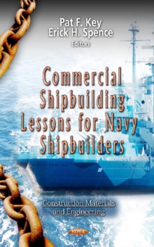 Commercial Shipbuilding Lessons for Navy Shipbuilders, Hardback Book Commercial Shipbuilding Lessons for Navy Shipbuilders, Hardback Book