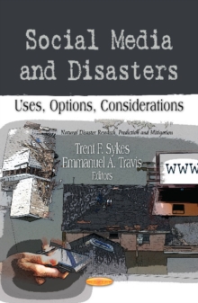 Social Media & Disasters : Uses, Options, Considerations, Paperback Book Social Media & Disasters : Uses, Options, Considerations, Paperback Book