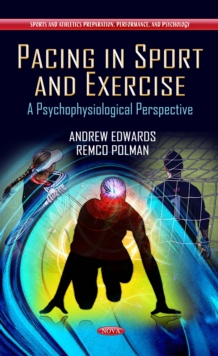 Pacing in Sport and Exercise : A Psychophysiological Perspective