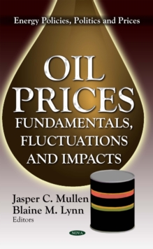 Oil Prices : Fundamentals, Fluctuations and Impacts