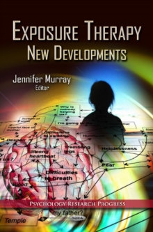 Exposure Therapy : New Developments, Hardback Book Exposure Therapy : New Developments, Hardback Book
