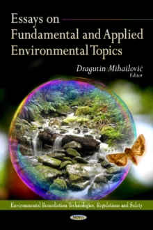 Essays on Fundamental & Applied Environmental Topics, Hardback Book Essays on Fundamental & Applied Environmental Topics, Hardback Book