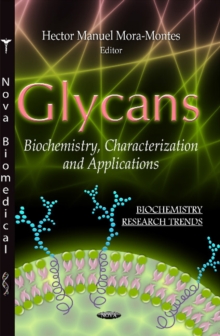 Glycans : Biochemistry, Characterization & Applications, Hardback Book Glycans : Biochemistry, Characterization & Applications, Hardback Book