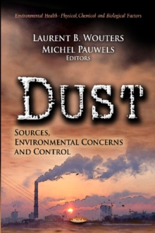 Dust : Sources, Environmental Concerns & Control, Hardback Book Dust : Sources, Environmental Concerns & Control, Hardback Book
