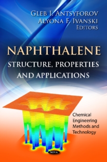 Napthalene : Structure, Properties & Applications, Hardback Book Napthalene : Structure, Properties & Applications, Hardback Book